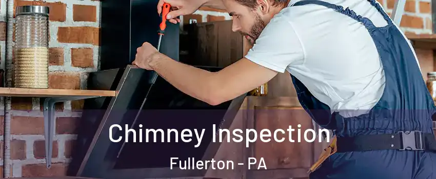  Chimney Inspection Fullerton - PA