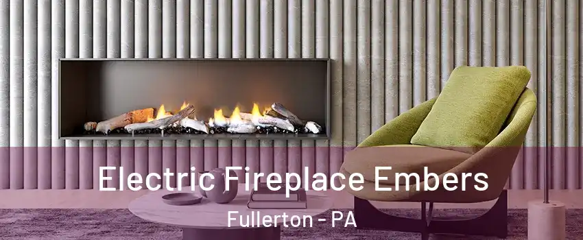  Electric Fireplace Embers Fullerton - PA