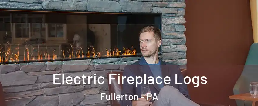  Electric Fireplace Logs Fullerton - PA