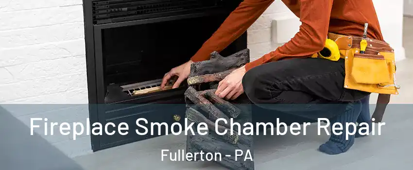  Fireplace Smoke Chamber Repair Fullerton - PA