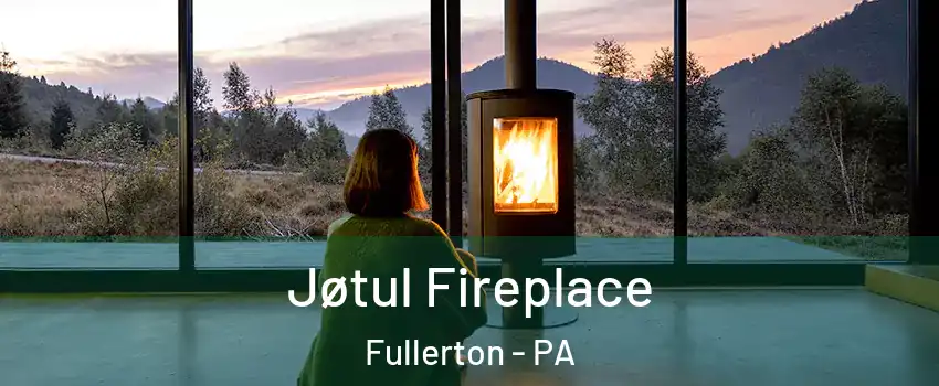  Jøtul Fireplace Fullerton - PA