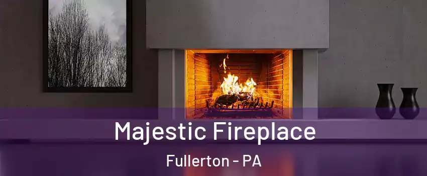  Majestic Fireplace Fullerton - PA