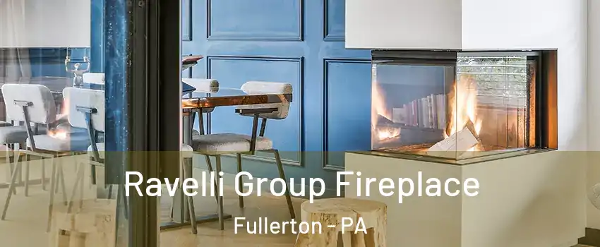  Ravelli Group Fireplace Fullerton - PA